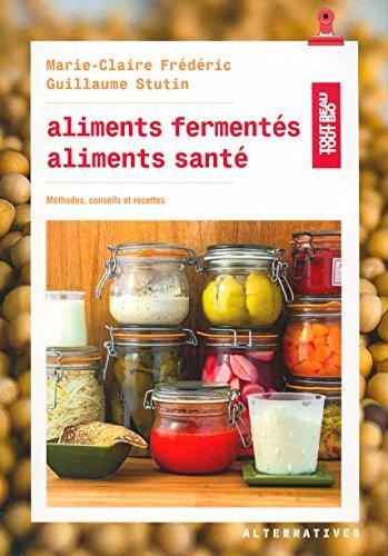 Aliments ferment?es, aliments sant?e