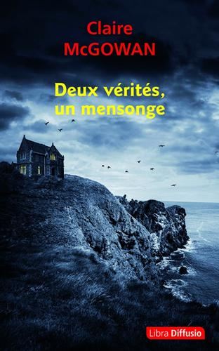 Deux v?erit?es, un mensonge