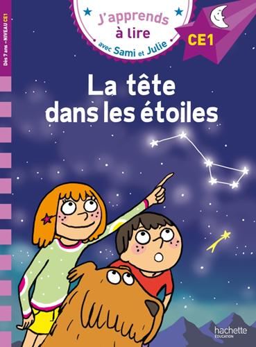 J'apprends à lire avec Sami et Julie : La tête dans les étoiles