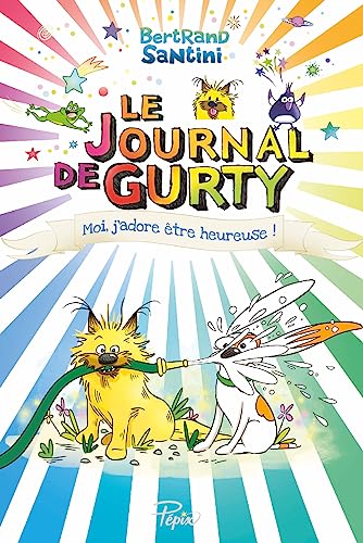 Journal de Gurty (Le) T.11 : Moi, j'adore être heureuse !