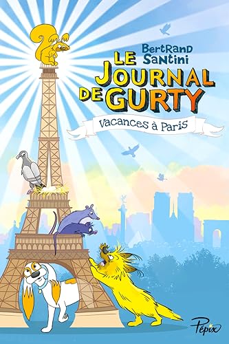 Journal de Gurty (Le) T.12 : Vacances à Paris