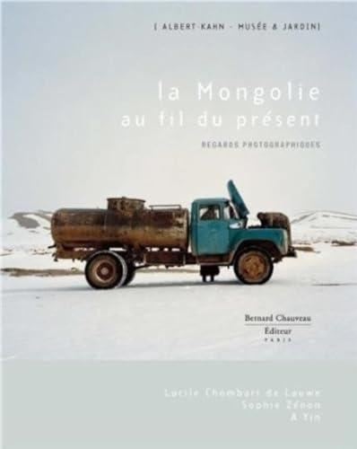 La Mongolie au fil du pr?esent