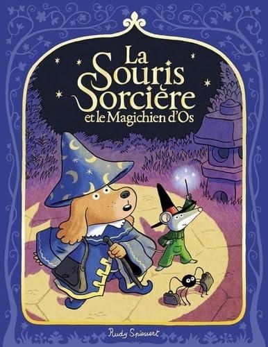 La Souris sorci?ere et la magichien d'Os