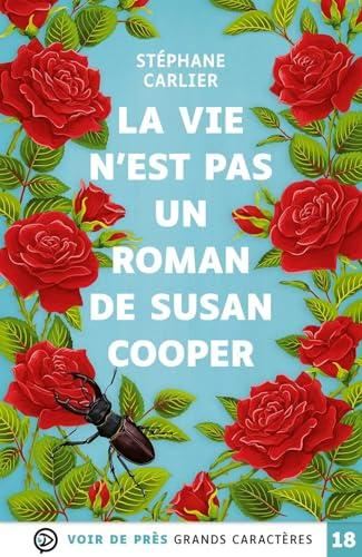 La Vie n'est pas un roman de Susan Cooper