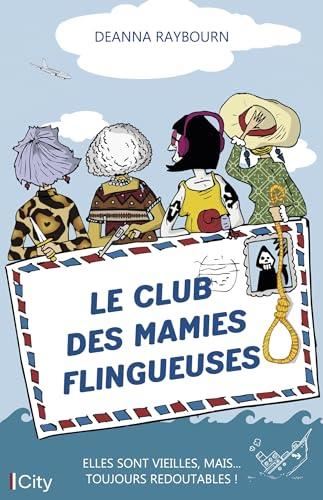 Le CLUB DES MAMIES  FLINGUEUSES