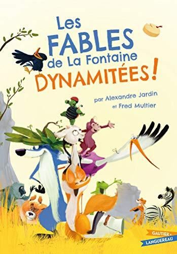 Les Fables de La Fontaine dynamit?ees !