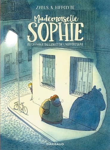 Mademoiselle Sophie ou La fable du lion et de l'hippopotame