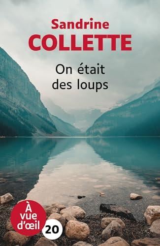 On ?etait des loups