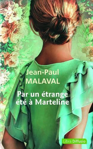 Par un ?etrange ?et?e ?a Marteline