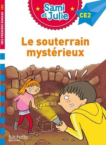 Sami et Julie : Le souterrain mystérieux
