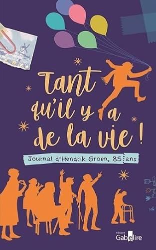 Tant qu'il y a de la vie !