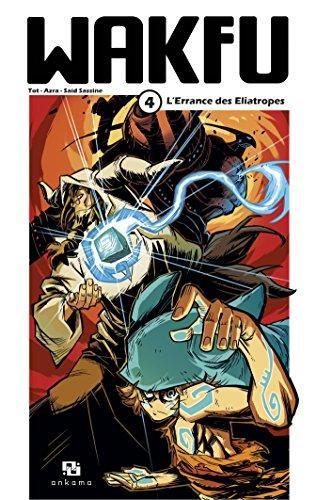 Wakfu T.04 : L'errance des Éliatropes
