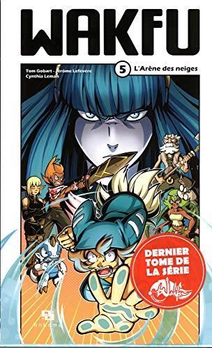 Wakfu T.05 : L'arêne des neiges